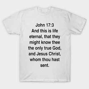 John 17:3  King James Version (KJV) Bible Verse Typography T-Shirt